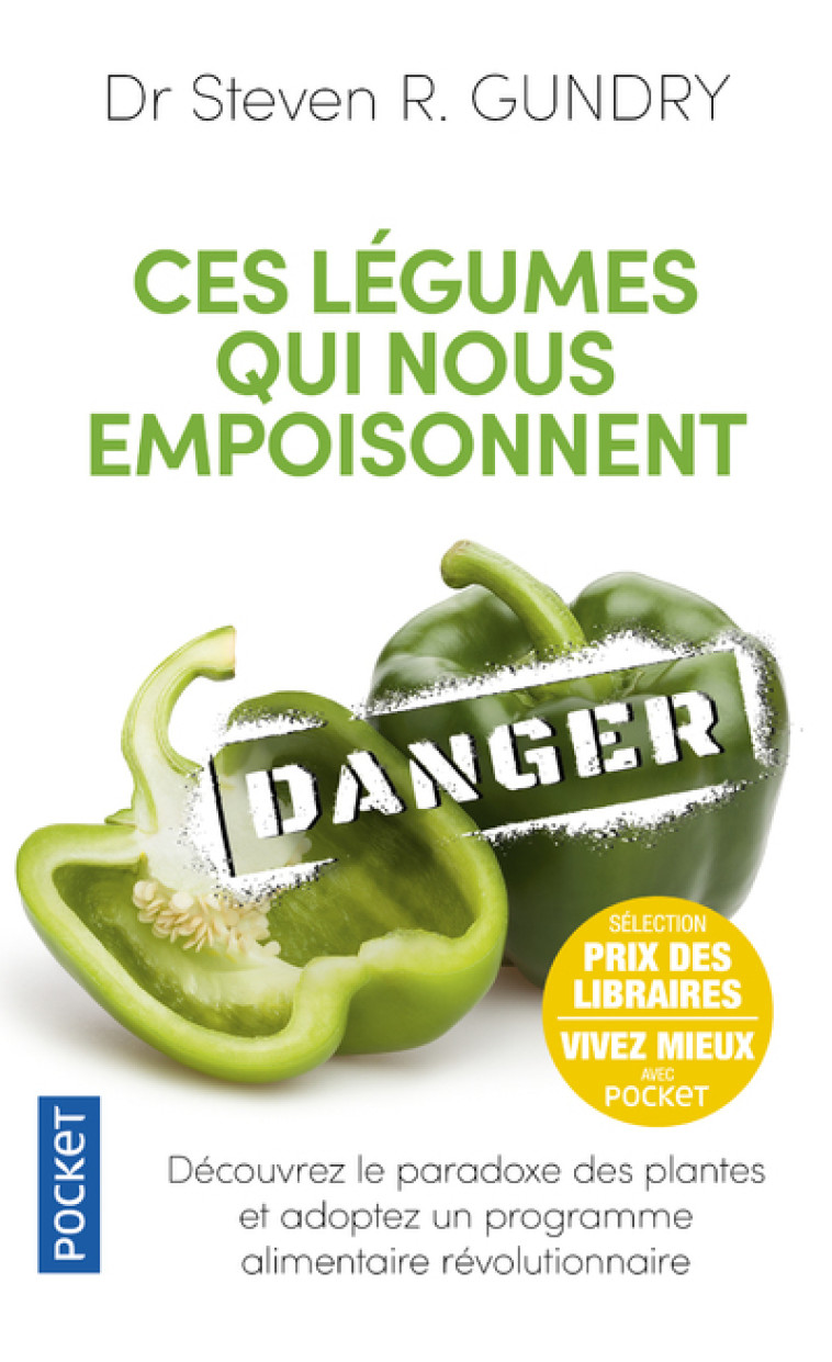 CES LEGUMES QUI NOUS EMPOISONNENT - GUNDRY STEVEN R. - POCKET