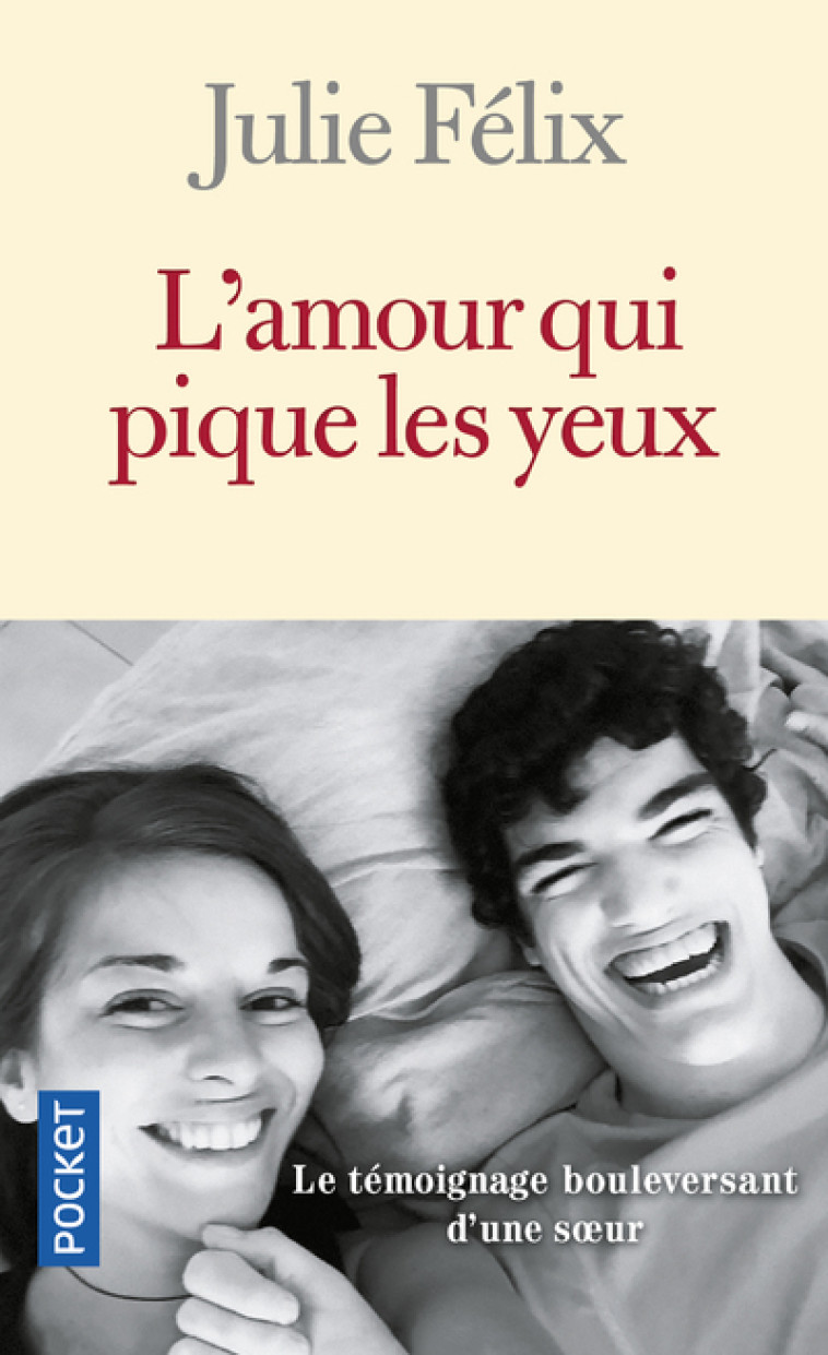 L'AMOUR QUI PIQUE LES YEUX - FELIX JULIE - POCKET