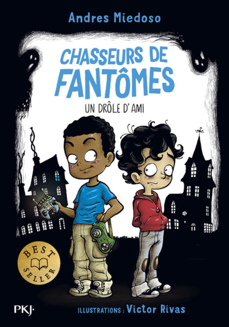 CHASSEURS DE FANTOMES T01 UN DROLE D'AMI - MIEDOSO/RIVAS - POCKET JEUNESSE