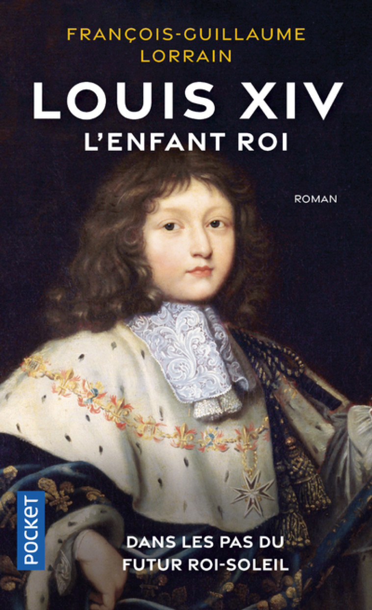 LOUIS XIV - L'ENFANT ROI - LORRAIN F-G. - POCKET