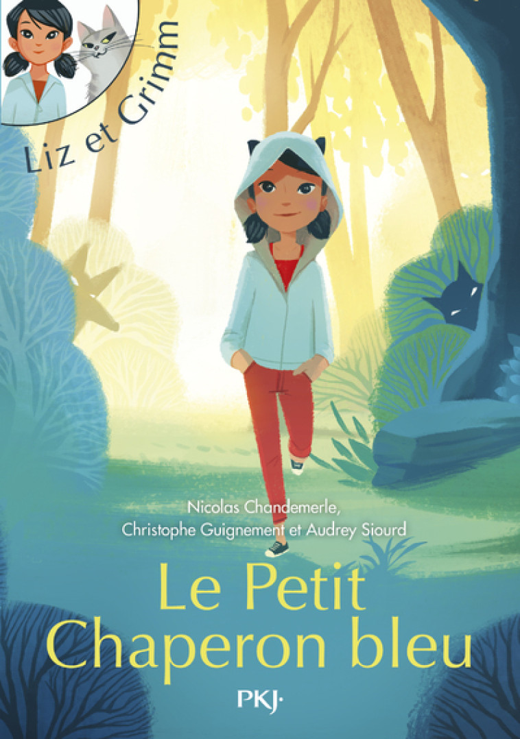 LIZ ET GRIMM T01 LE PETIT CHAPERON BLEU - GUIGNEMENT/SIOURD - POCKET JEUNESSE