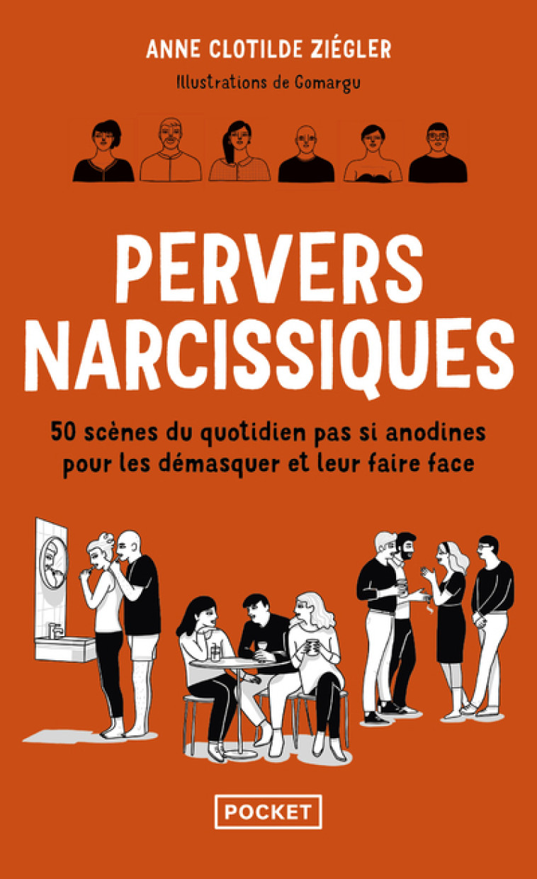 PERVERS NARCISSIQUES - 50 SCENES DU QUOTIDI EN PAS SI ANODINES POUR LES DEMASQUER ET LE - ZIEGLER/GOMARGU - POCKET