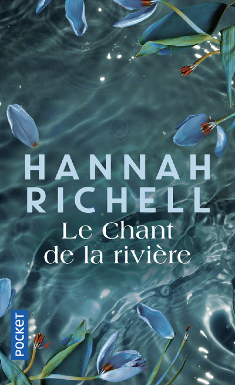 LE CHANT DE LA RIVIERE - RICHELL HANNAH - POCKET