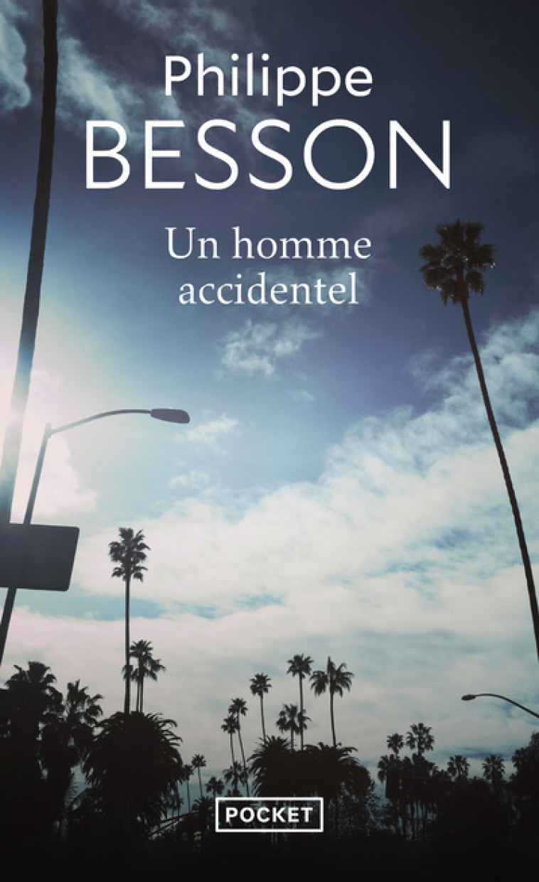 UN HOMME ACCIDENTEL - BESSON PHILIPPE - POCKET