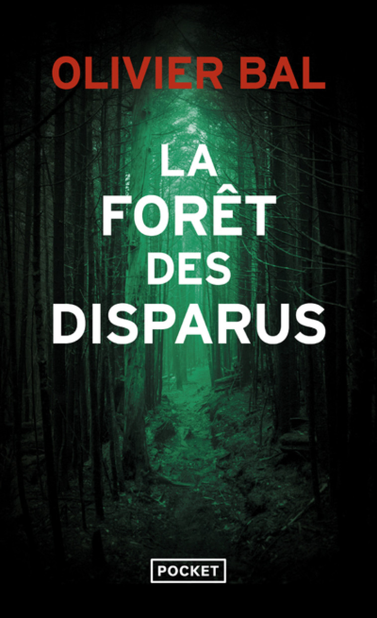 LA FORET DES DISPARUS - BAL OLIVIER - POCKET