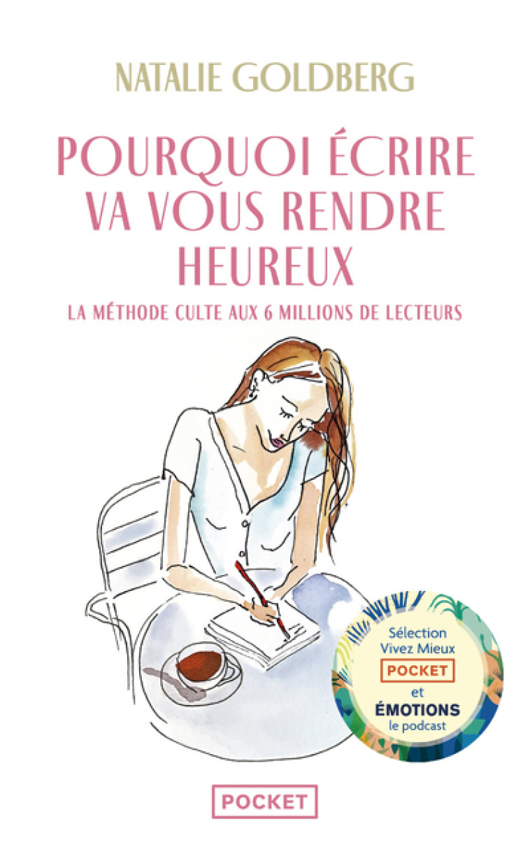 POURQUOI ECRIRE VA VOUS RENDRE HEUREUX - GOLDBERG/LIMONGI - POCKET