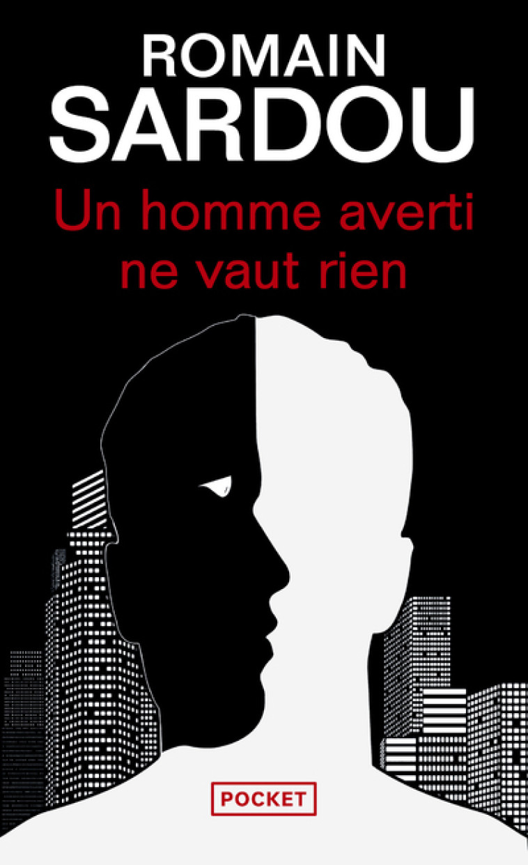 UN HOMME AVERTI NE VAUT RIEN - SARDOU ROMAIN - POCKET