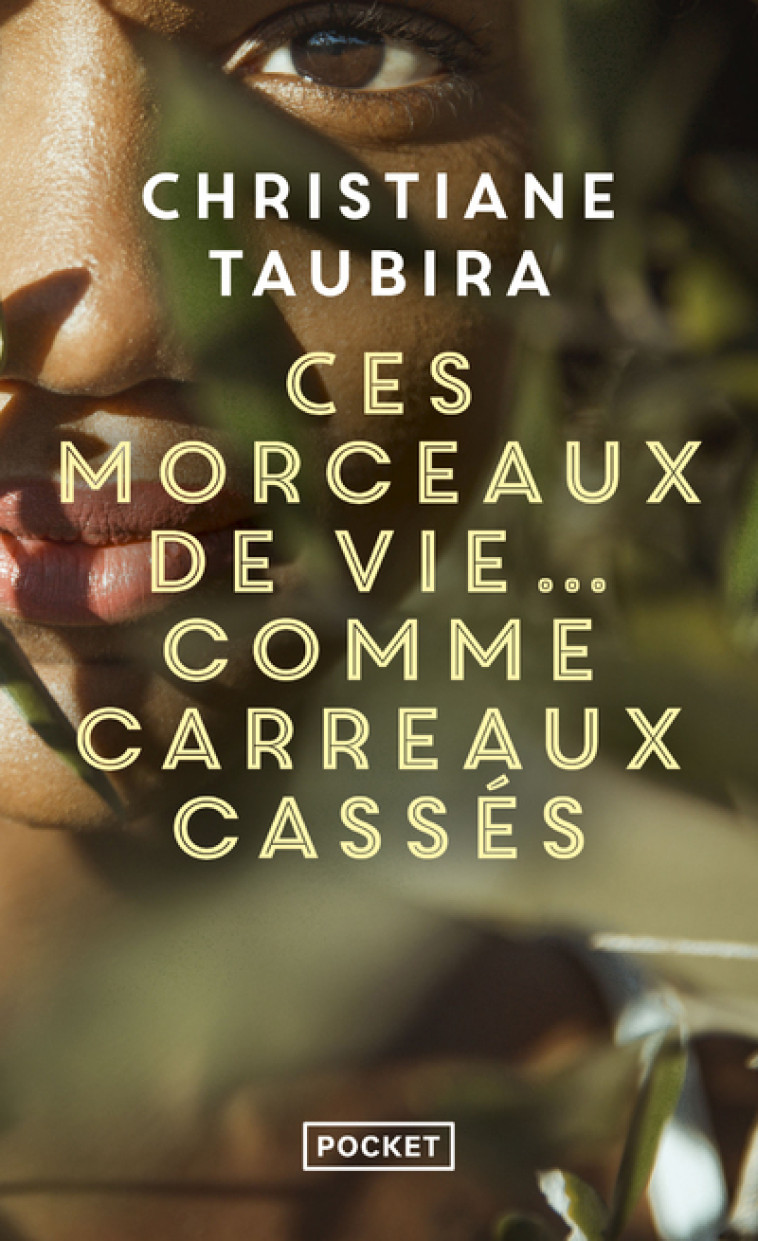 CES MORCEAUX DE VIE COMME CARREAUX CASSES - TAUBIRA CHRISTIANE - POCKET