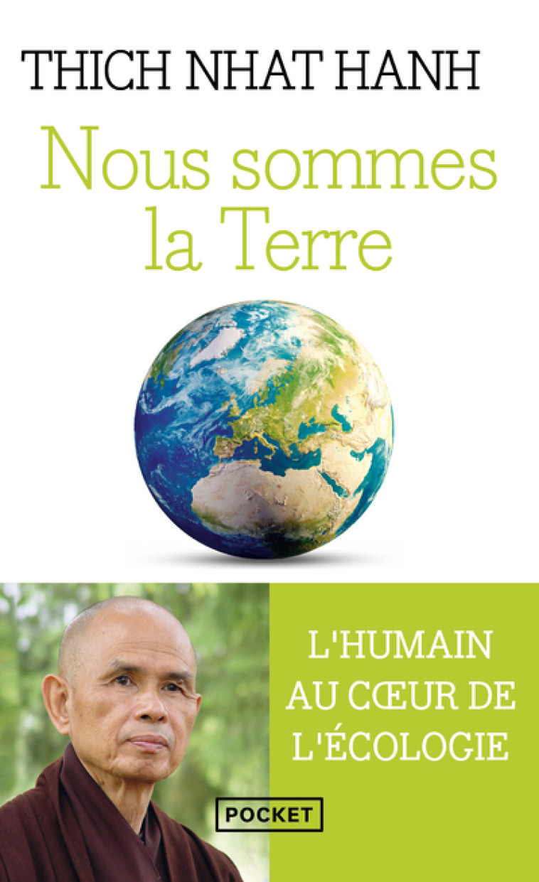 NOUS SOMMES LA TERRE - L'HUMAIN AU COEUR DE L'ECOLOGIE - HANH/MIDAL - POCKET