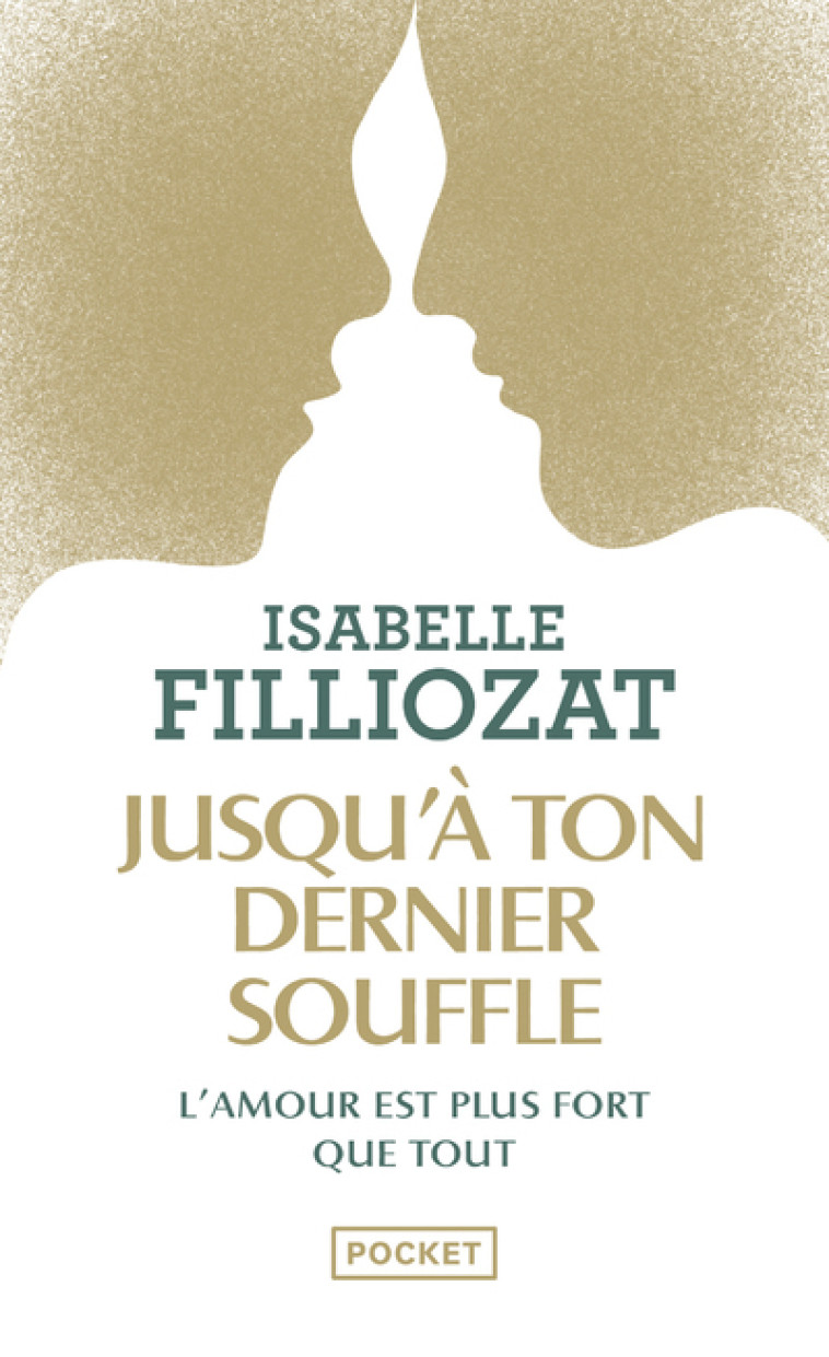 JUSQU'A TON DERNIER SOUFFLE - FILLIOZAT ISABELLE - POCKET