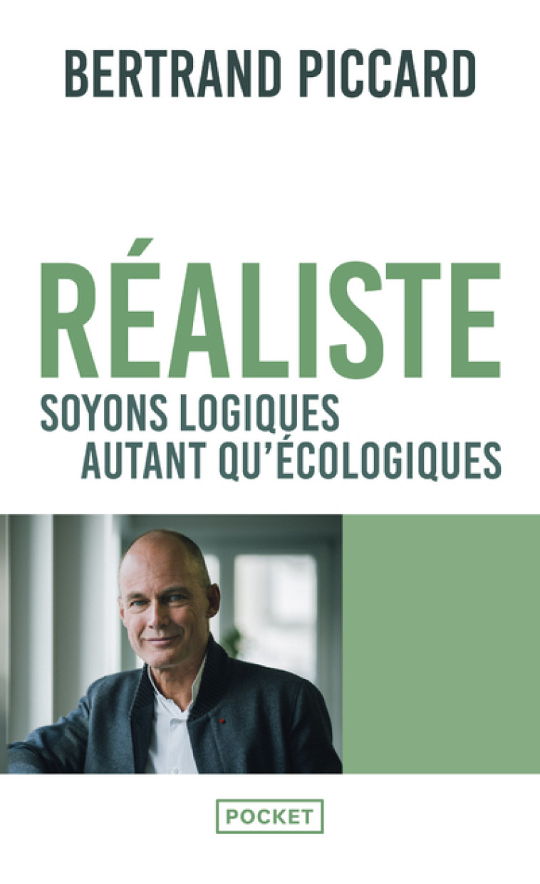 REALISTE : SOYONS LOGIQUES AUTANT QU'ECOLOGIQUES - PICCARD/RICARD - POCKET