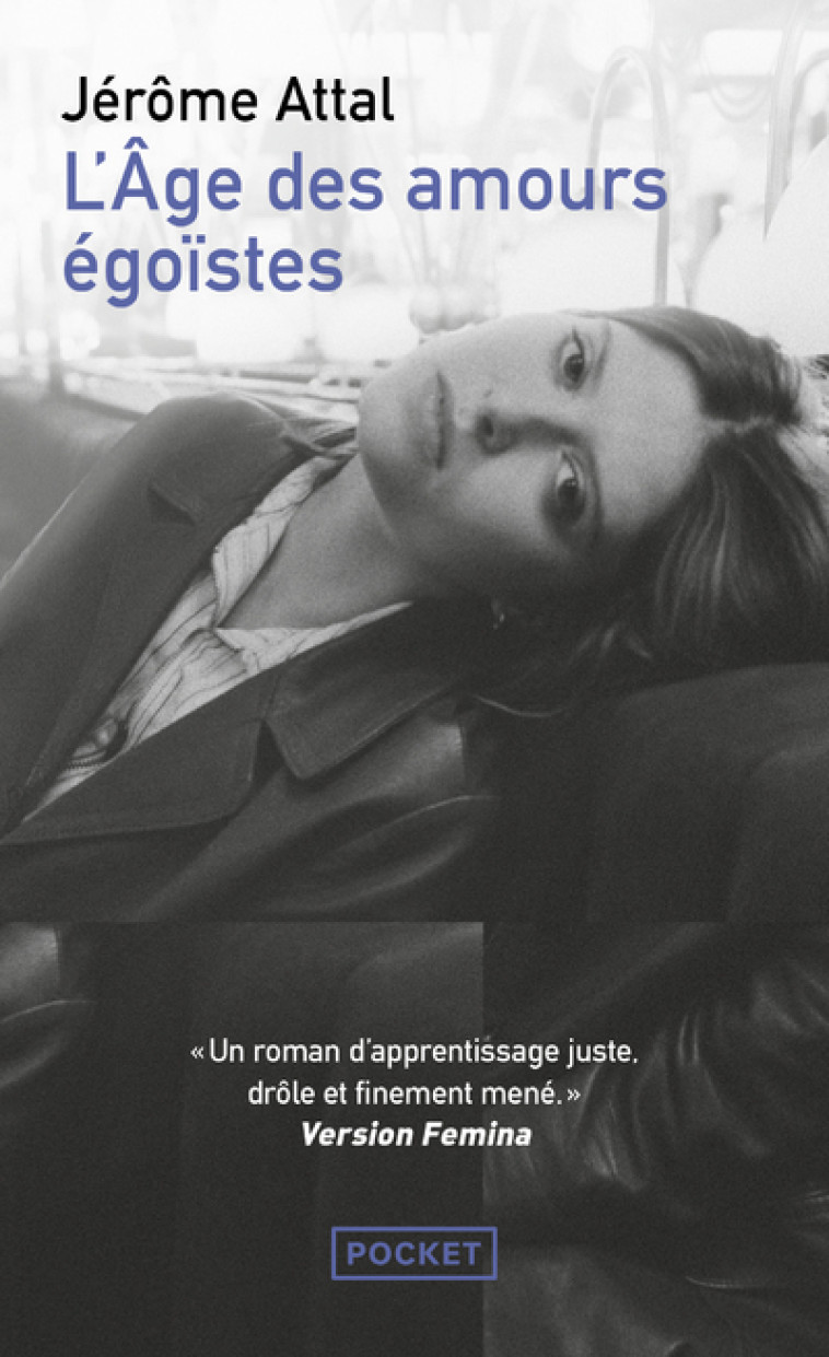 L'AGE DES AMOURS EGOISTES - ATTAL JEROME - POCKET