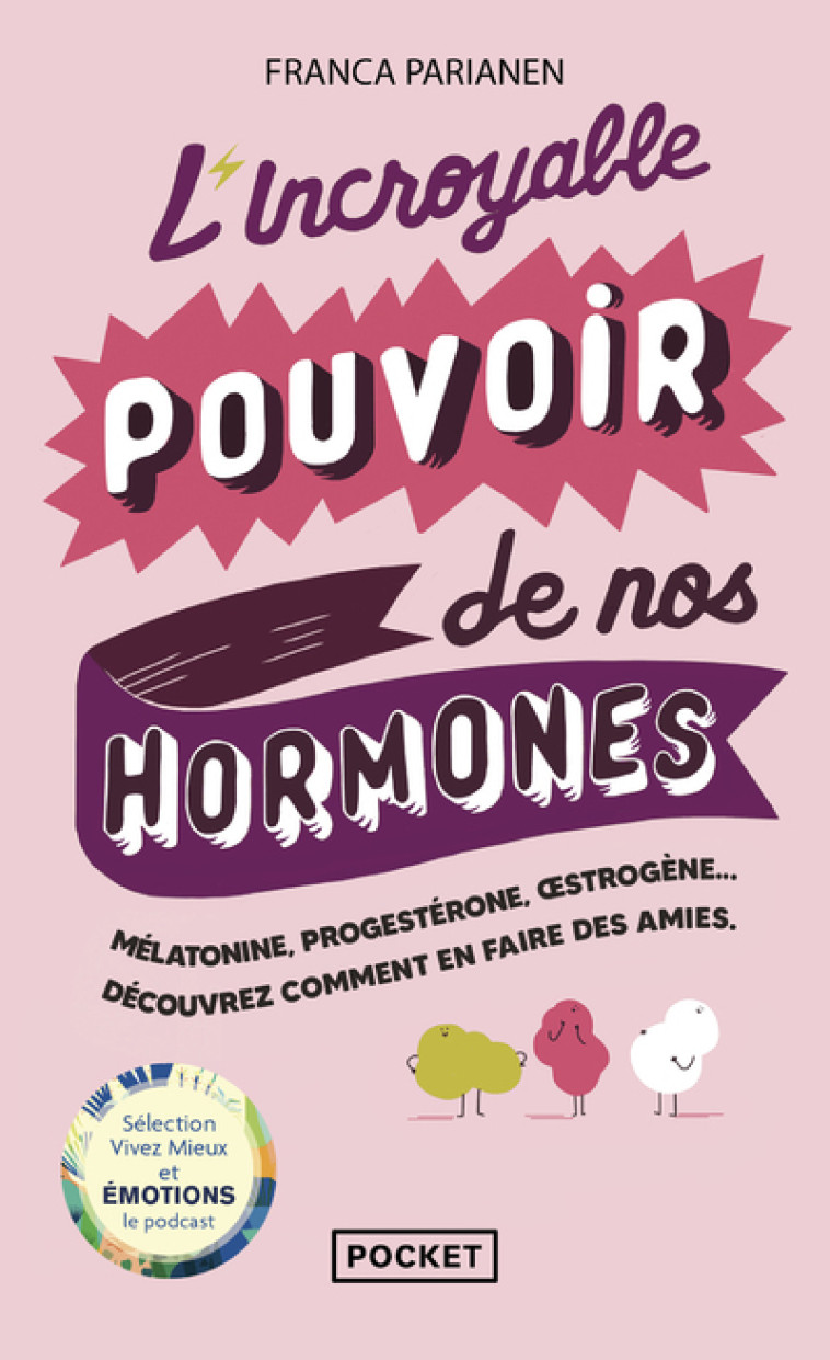 L'INCROYABLE POUVOIR DE NOS HORMONES - PARIANEN FRANCA - POCKET