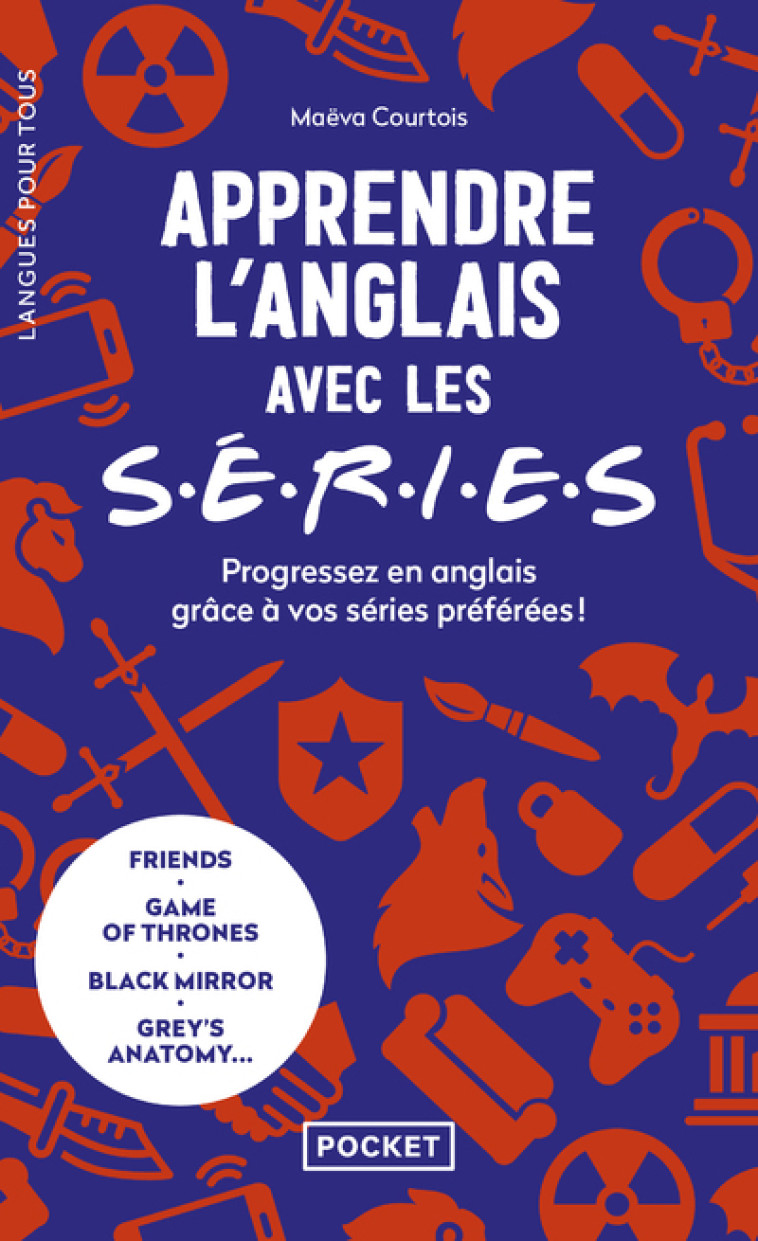 APPRENDRE L'ANGLAIS AVEC LES SERIES - COURTOIS MAEVA - POCKET