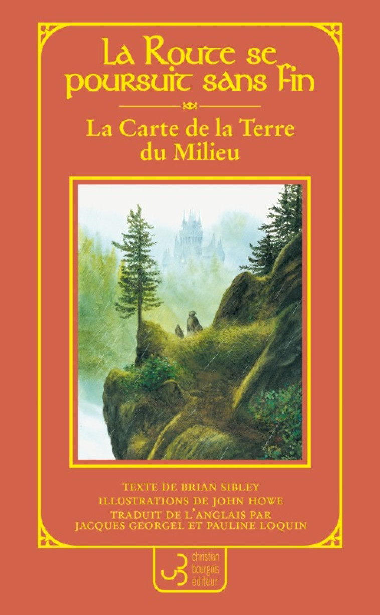 LA CARTE DE LA TERRE DU MILIEU - SIBLEY BRIAN/HOWE JO - BOURGOIS