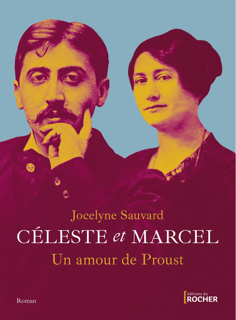 CELESTE ET MARCEL, UN AMOUR DE PROUST - SAUVARD JOCELYNE - DU ROCHER