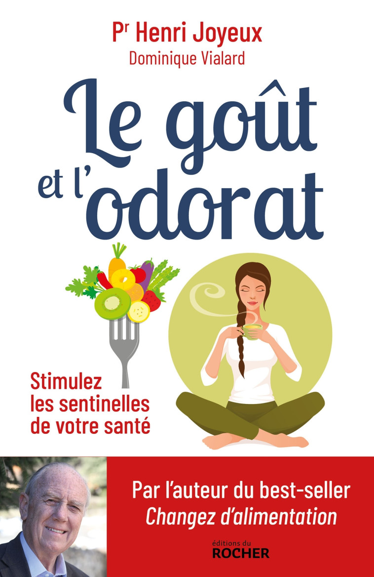 LE GOUT ET L'ODORAT - STIMULEZ LES SENTINEL LES DE VOTRE SANTE - JOYEUX/VIALARD - DU ROCHER