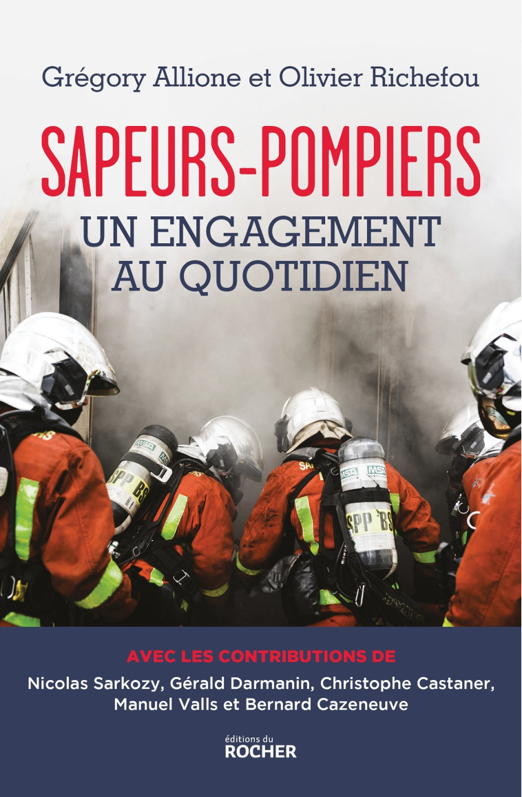 SAPEURS-POMPIERS, UN ENGAGEMENT AU QUOTIDIE N - ALLIONE/RICHEFOU - DU ROCHER