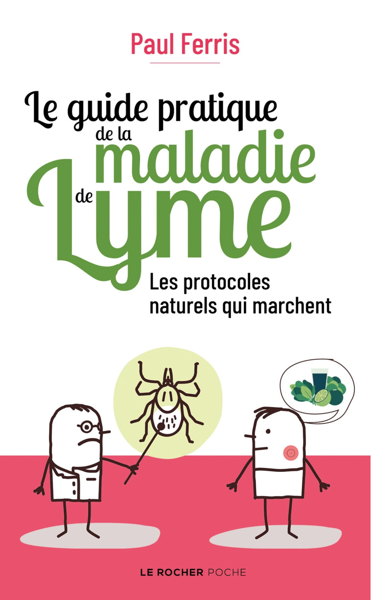 LE GUIDE PRATIQUE DE LA MALADIE DE LYME - FERRIS PAUL - DU ROCHER