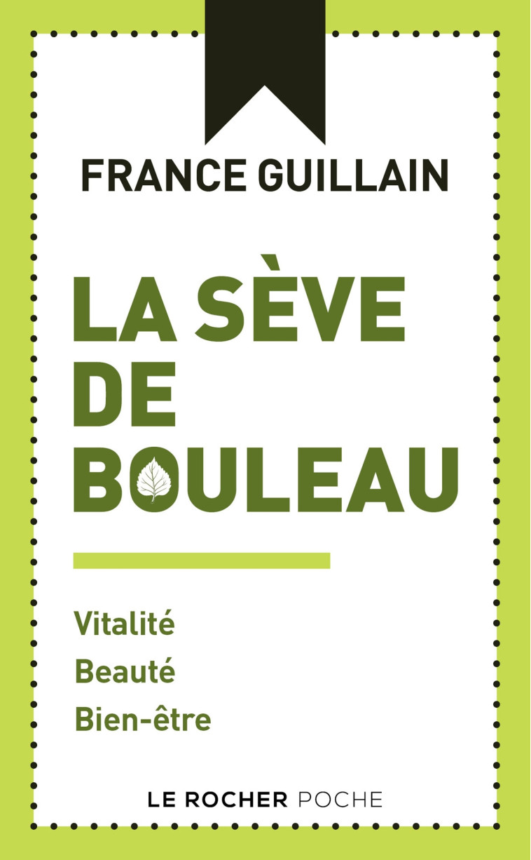 LA SEVE DE BOULEAU - VITALITE, BIEN-ETRE, MINCEUR - GUILLAIN FRANCE - DU ROCHER