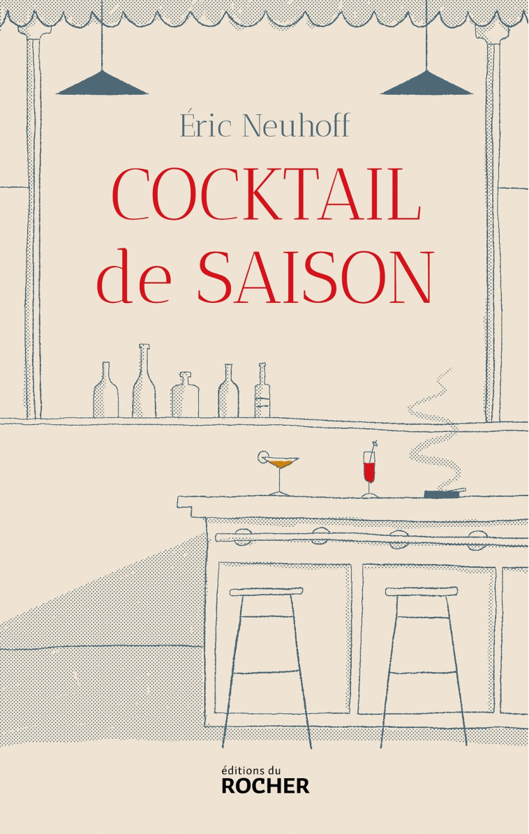 COCKTAIL DE SAISON - NEUHOFF ERIC - DU ROCHER