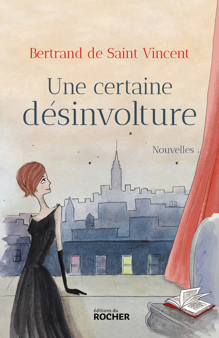 UNE CERTAINE DESINVOLTURE - DE SAINT VINCENT B. - DU ROCHER