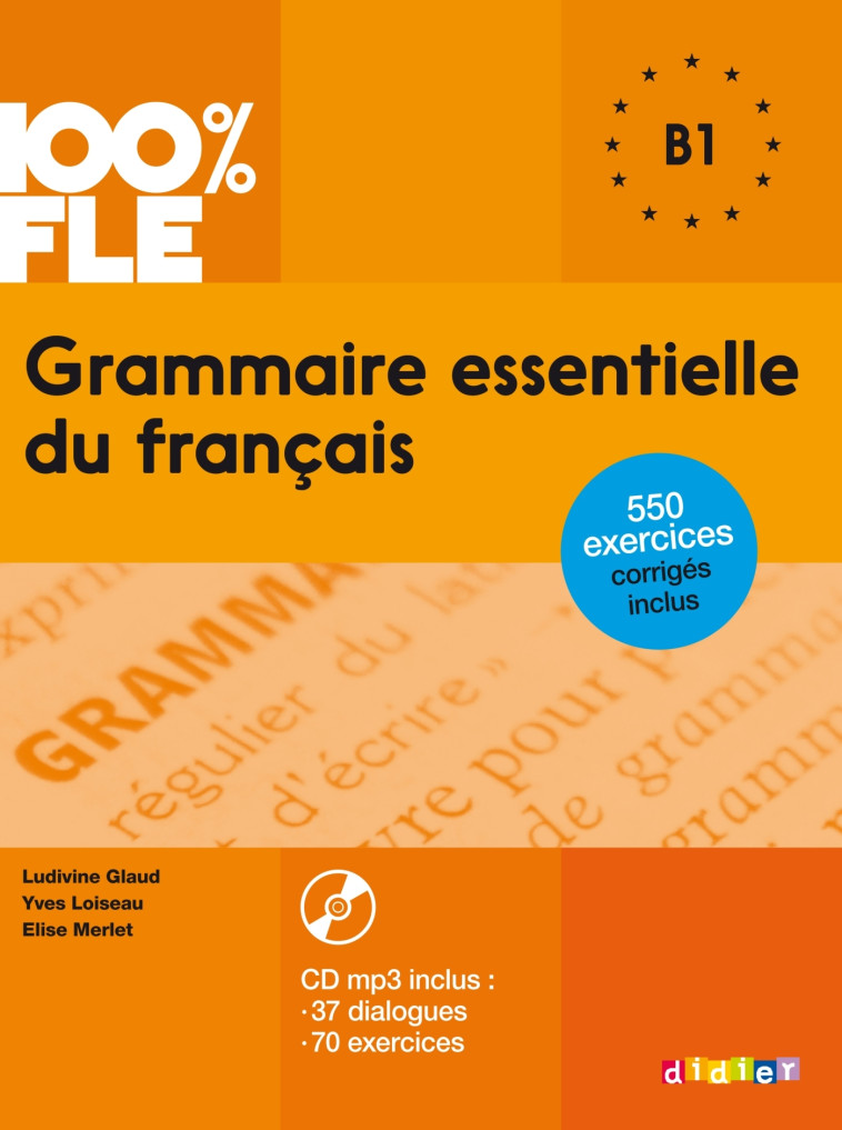 GRAMMAIRE ESSENTIELLE DU FRANCAIS NIVEAU B1 - LIVRE + CD CASE 1 - LOISEAU/GLAUD/MERLET - DIDIER