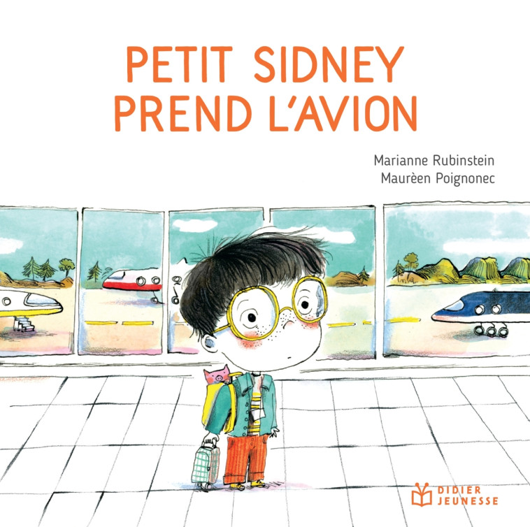 PETIT SIDNEY PREND L'AVION - POCHE - RUBINSTEIN/POIGNONEC - DIDIER JEUNESSE