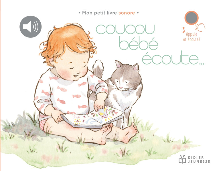 COUCOU BEBE, ECOUTE - ROMANETTO CAMILLE - DIDIER JEUNESSE