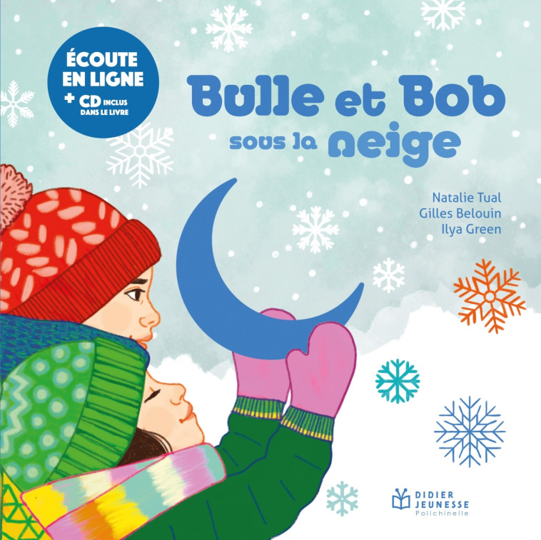 BULLE ET BOB SOUS LA NEIGE + CD - TUAL/GREEN/BELOUIN - DIDIER JEUNESSE