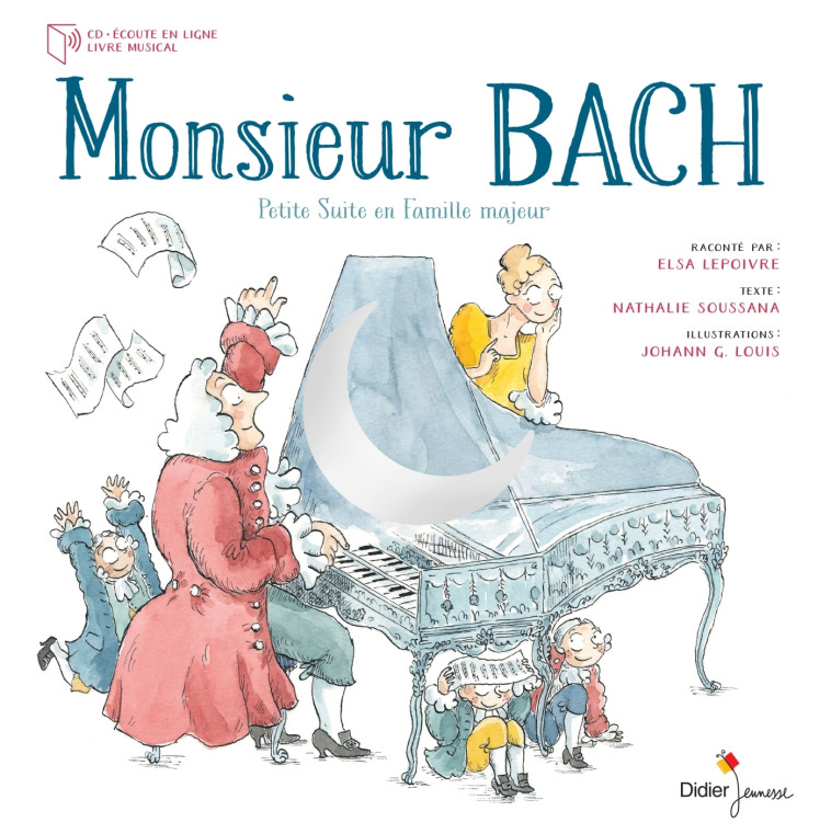 MONSIEUR BACH + CD - SOUSSANA/LOUIS - DIDIER JEUNESSE