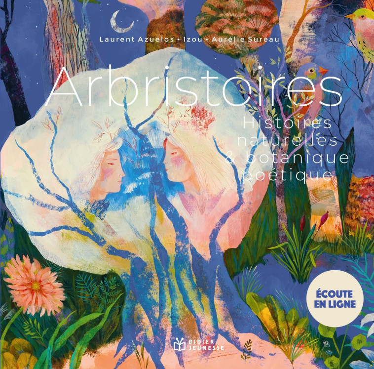 ARBRISTOIRES - HISTOIRES NATURELLES ET BOTANIQUE POETIQUE - AZUELOS/ROBIN - DIDIER JEUNESSE