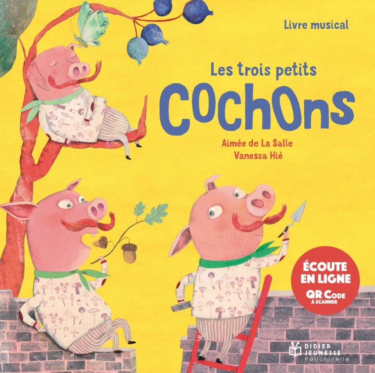 LES TROIS PETITS COCHONS, LIVRE MUSICAL - LA SALLE AIMEE - DIDIER JEUNESSE