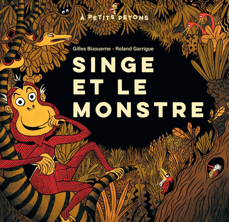 SINGE ET LE MONSTRE - BIZOUERNE/GARRIGUE - DIDIER JEUNESSE