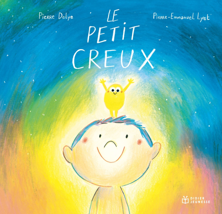 LE PETIT CREUX - DELYE/LYET - DIDIER JEUNESSE