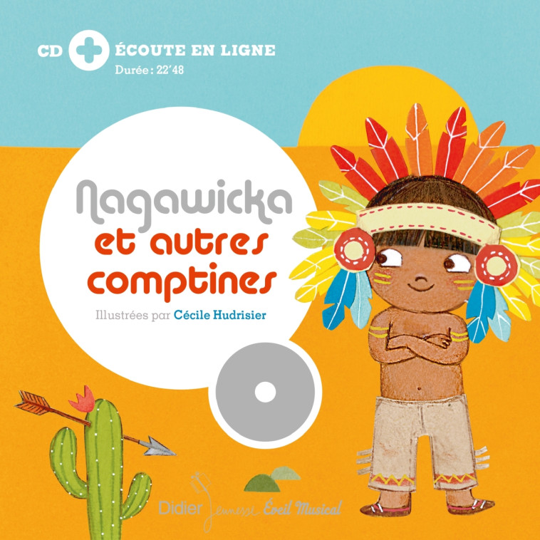 NAGAWICKA ET AUTRES COMPTINES + CD - HUDRISIER CECILE - DIDIER JEUNESSE