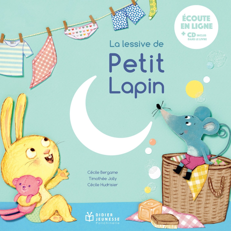 LA LESSIVE DE PETIT LAPIN LIVRE-CD - BERGAME/HUDRISIER - DIDIER JEUNESSE