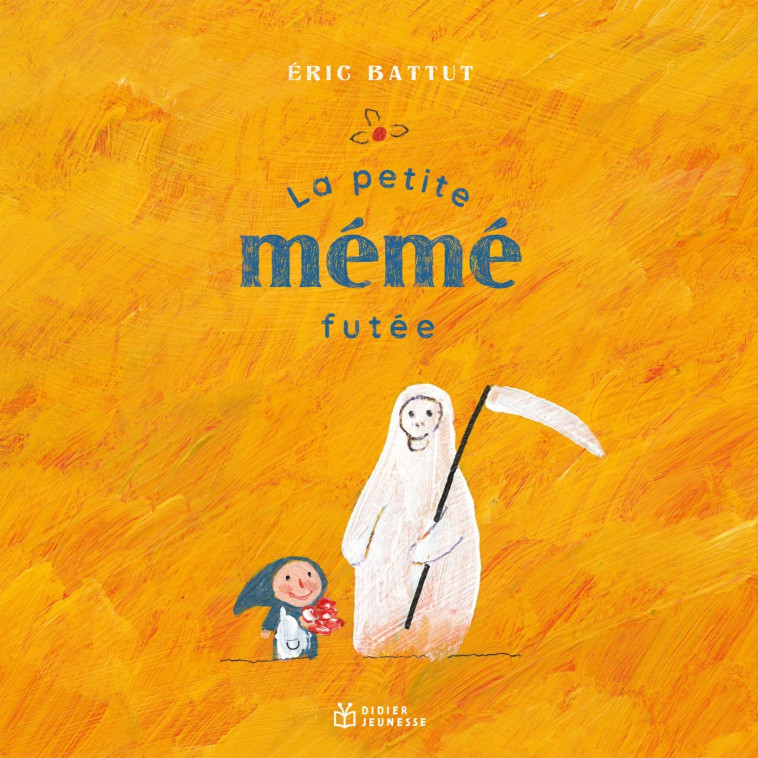 LA PETITE MEME FUTEE - BATTUT ERIC - DIDIER JEUNESSE