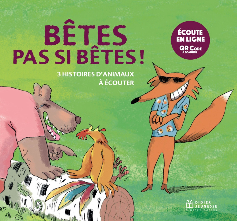 BETES PAS SI BETES - SAILLARD/BOURRE - DIDIER JEUNESSE