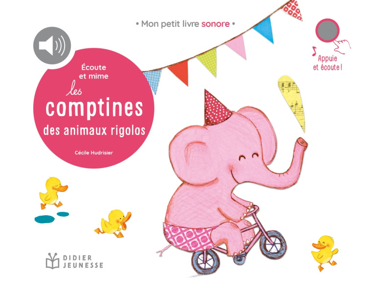 ECOUTE ET MIME LES COMPTINES DES ANIMAUX RIGOLOS - AUDIO - HUDRISIER CECILE - DIDIER JEUNESSE