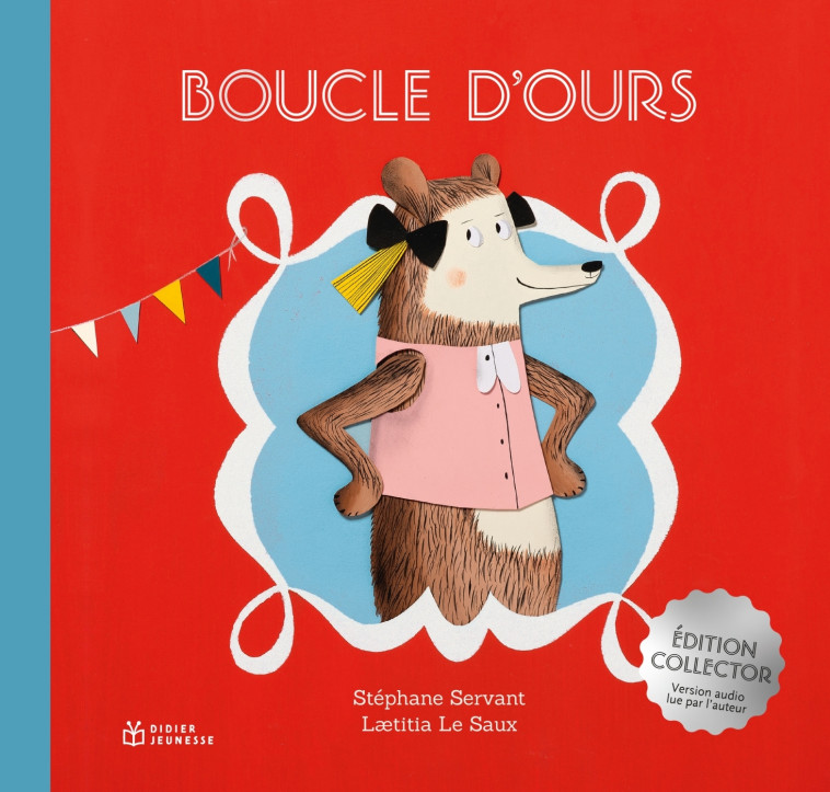 BOUCLE D'OURS - EDITION COLLECTOR - SERVANT/LE SAUX - DIDIER JEUNESSE