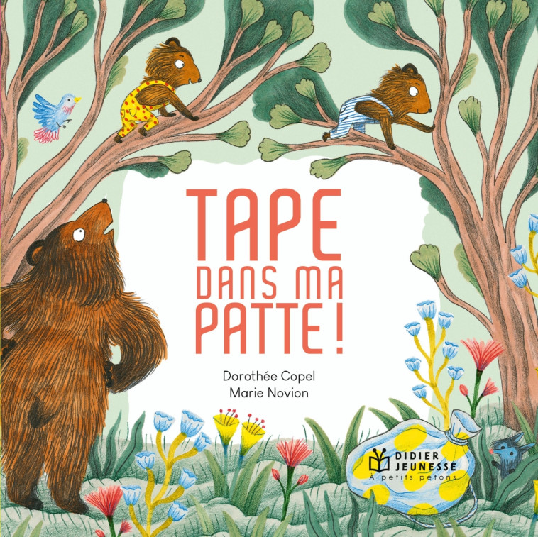 TAPE DANS MA PATTE - COPEL/NOVION - DIDIER JEUNESSE