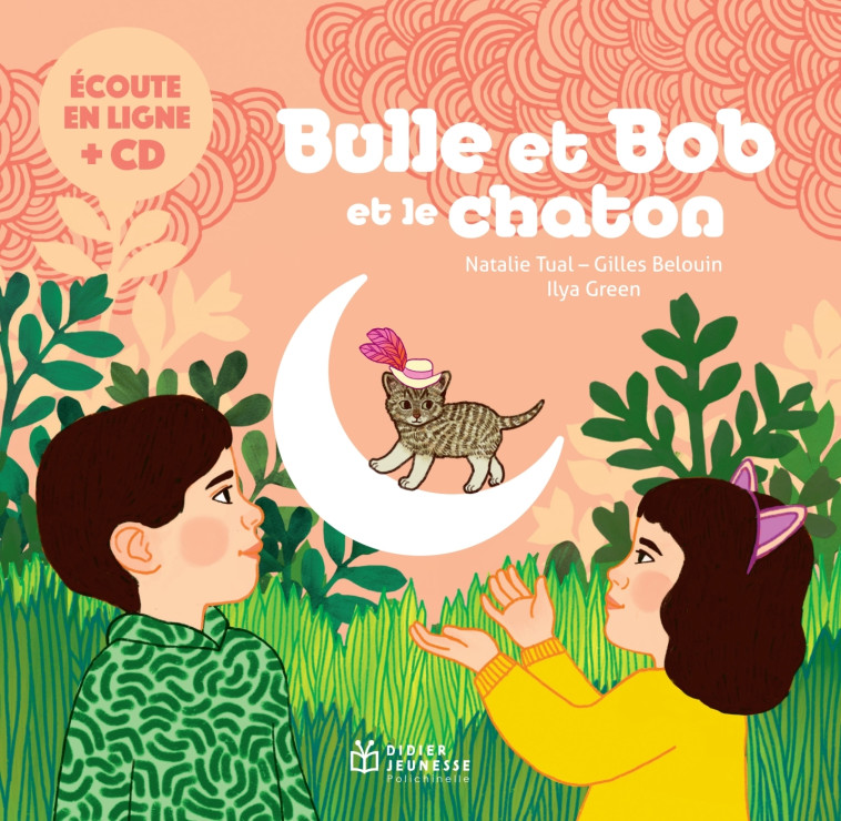 BULLE ET BOB ET LE CHATON - TUAL/GREEN/BELOUIN - DIDIER JEUNESSE