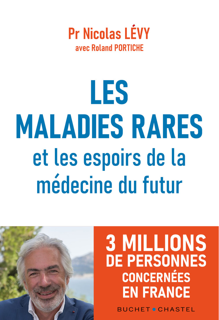 LES MALADIES RARES ET LES ESPOIRS DE LA MEDECINE DU FUTUR - LEVY/PORTICHE - BUCHET CHASTEL