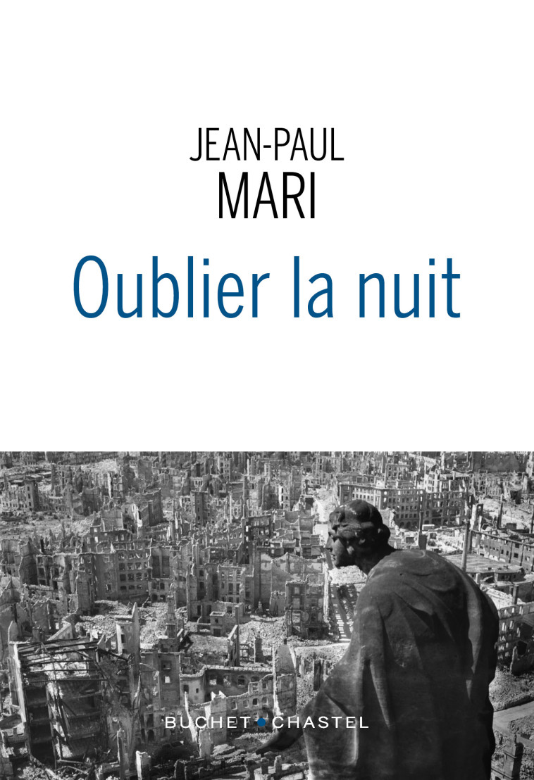 OUBLIER LA NUIT - MARI JEAN-PAUL - BUCHET CHASTEL