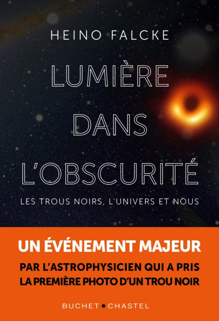 LUMIERE DANS L OBSCURITE - LES TROUS NOIRS, L UNIVERS ET NOUS - FALCKE HEINO / ROMER - BUCHET CHASTEL