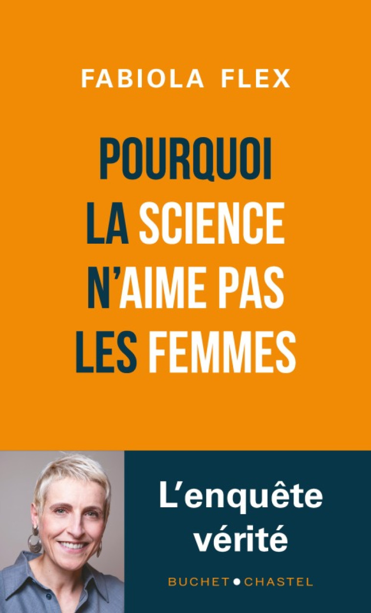 POURQUOI LA SCIENCE N'AIME PAS LES FEMMES - FLEX FABIOLA - BUCHET CHASTEL