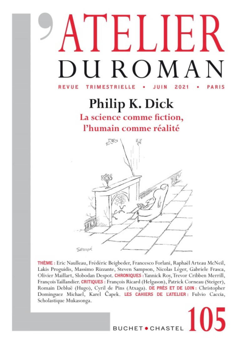 ATELIER DU ROMAN N 105 - PHILIP K. DICK LA SCIENCE COMME FICTION, L'HUMAIN COM - COLLECTIF - BUCHET CHASTEL