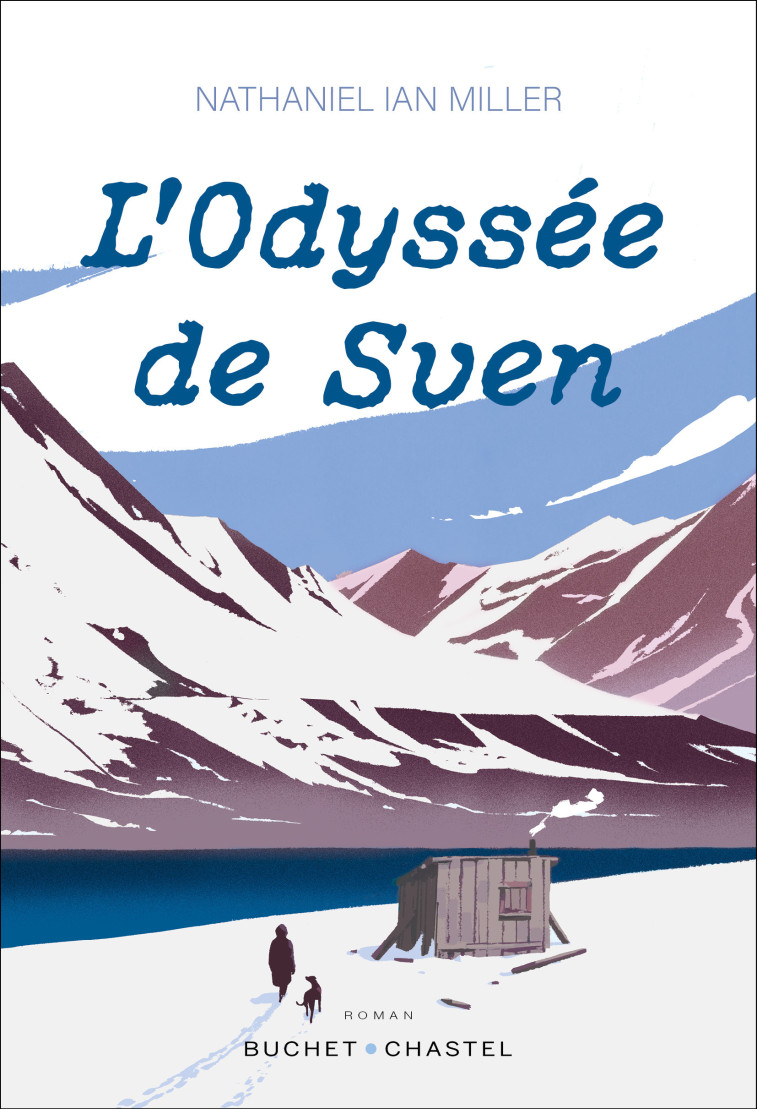 L ODYSSEE DE SVEN - IAN MILLER NATHANIEL - BUCHET CHASTEL