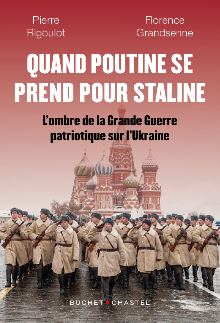 QUAND POUTINE SE PREND POUR STALINE - RIGOULOT PIERRE - BUCHET CHASTEL